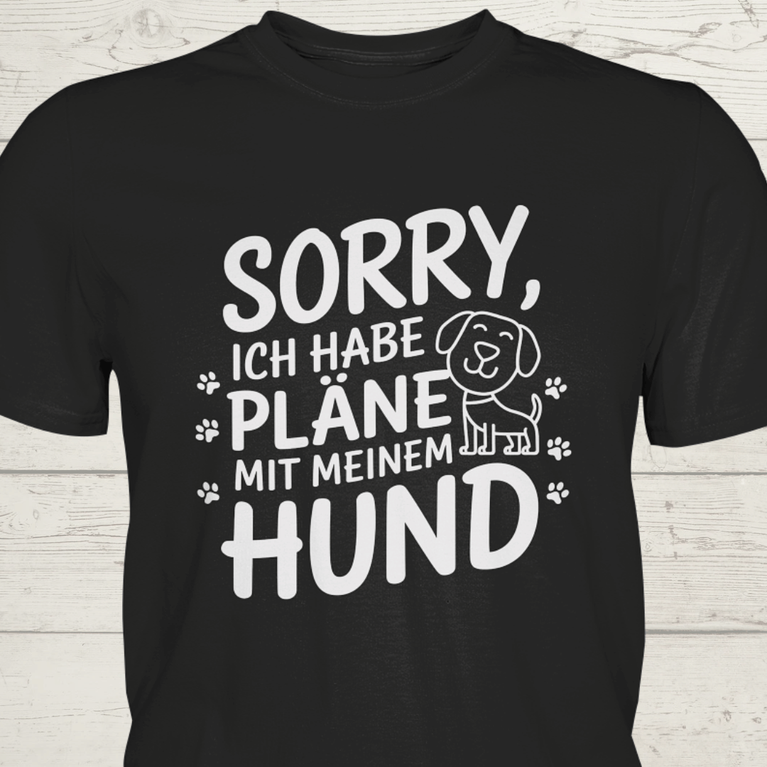 Sorry. Ich habe Pläne mit meinem Hund - Premium Shirt