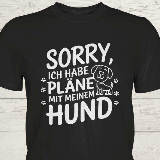 Sorry. Ich habe Pläne mit meinem Hund - Premium Shirt