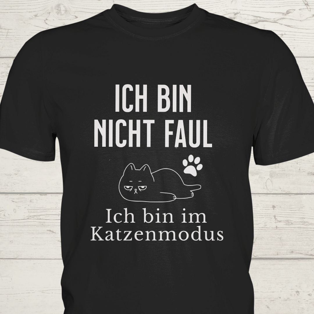 Ich bin nicht faul. Ich bin im Katzenmodus. - Premium Shirt