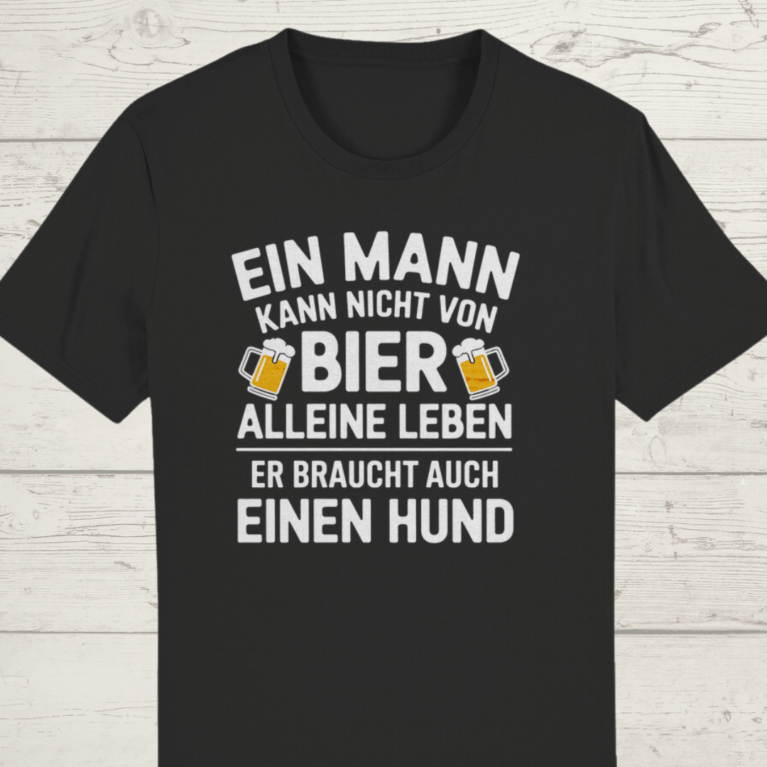 ST/ST Creator T-Shirt Ein Mann kann nicht von Bier allein leben. Hund