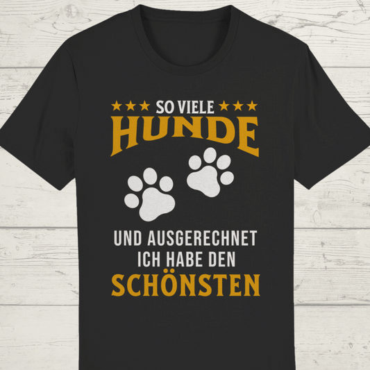 ST/ST Creator T-Shirt So viele Hunde, auch ausgerechnet ich habe den Schönsten