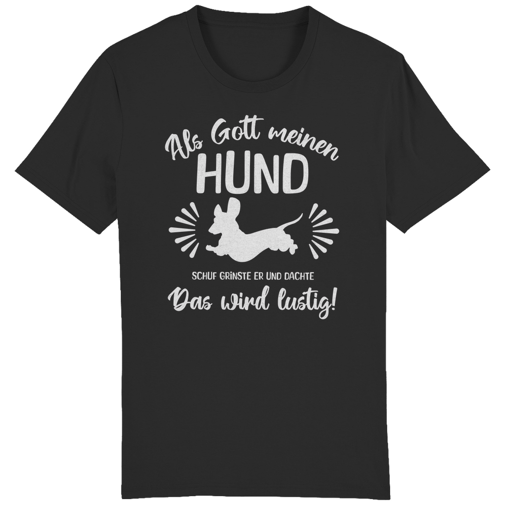 ST/ST Creator T-Shirt Als Gott meinen Hund schuf