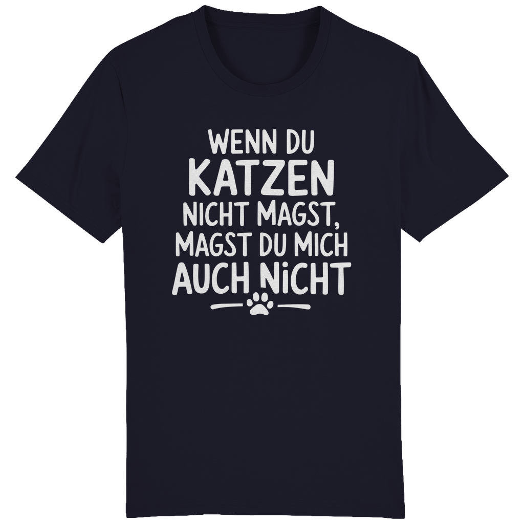 ST/ST Creator T-Shirt Wenn du Katzen nicht magst, magst du mich auch nicht