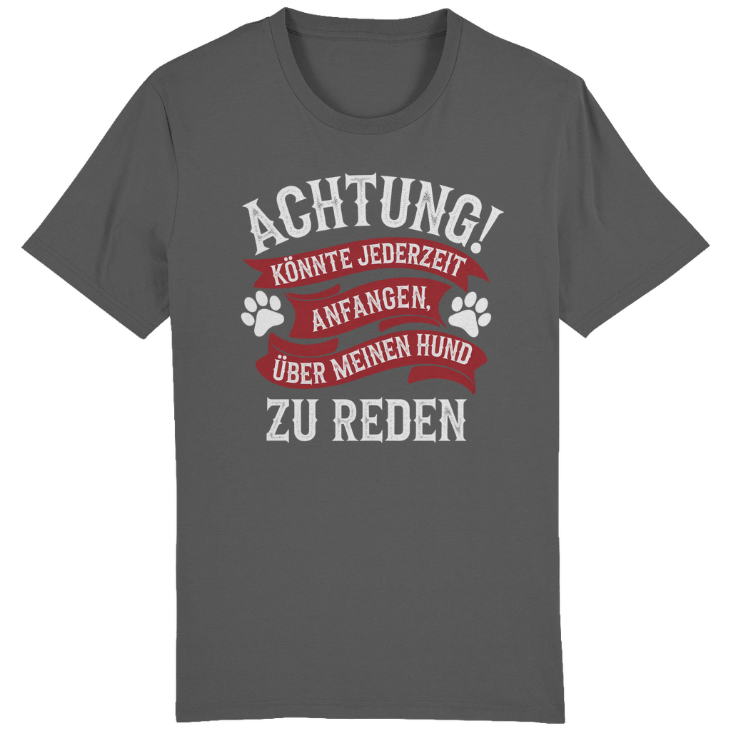 ST/ST Creator T-Shirt Achtung! Könnte jederzeit anfangen, über meinen Hund zu rede