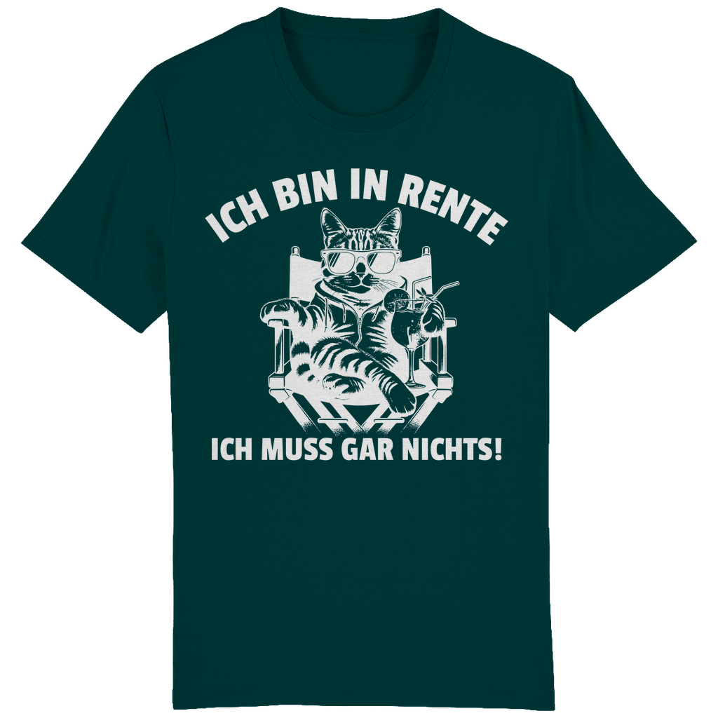 ST/ST Creator T-Shirt Ich bin in Rente, ich muss gar nichts!