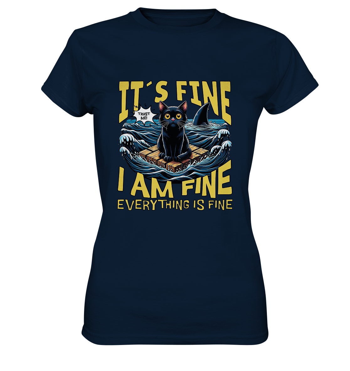 Premium Unisex Shirt - It´s fine, i am fine, everything is fine - Ladies Premium Shirt