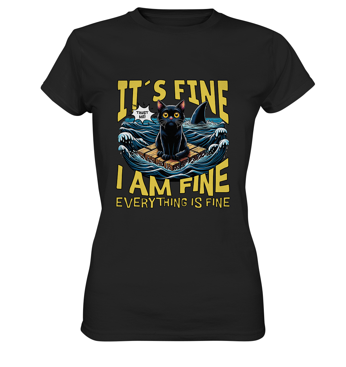 Premium Unisex Shirt - It´s fine, i am fine, everything is fine - Ladies Premium Shirt