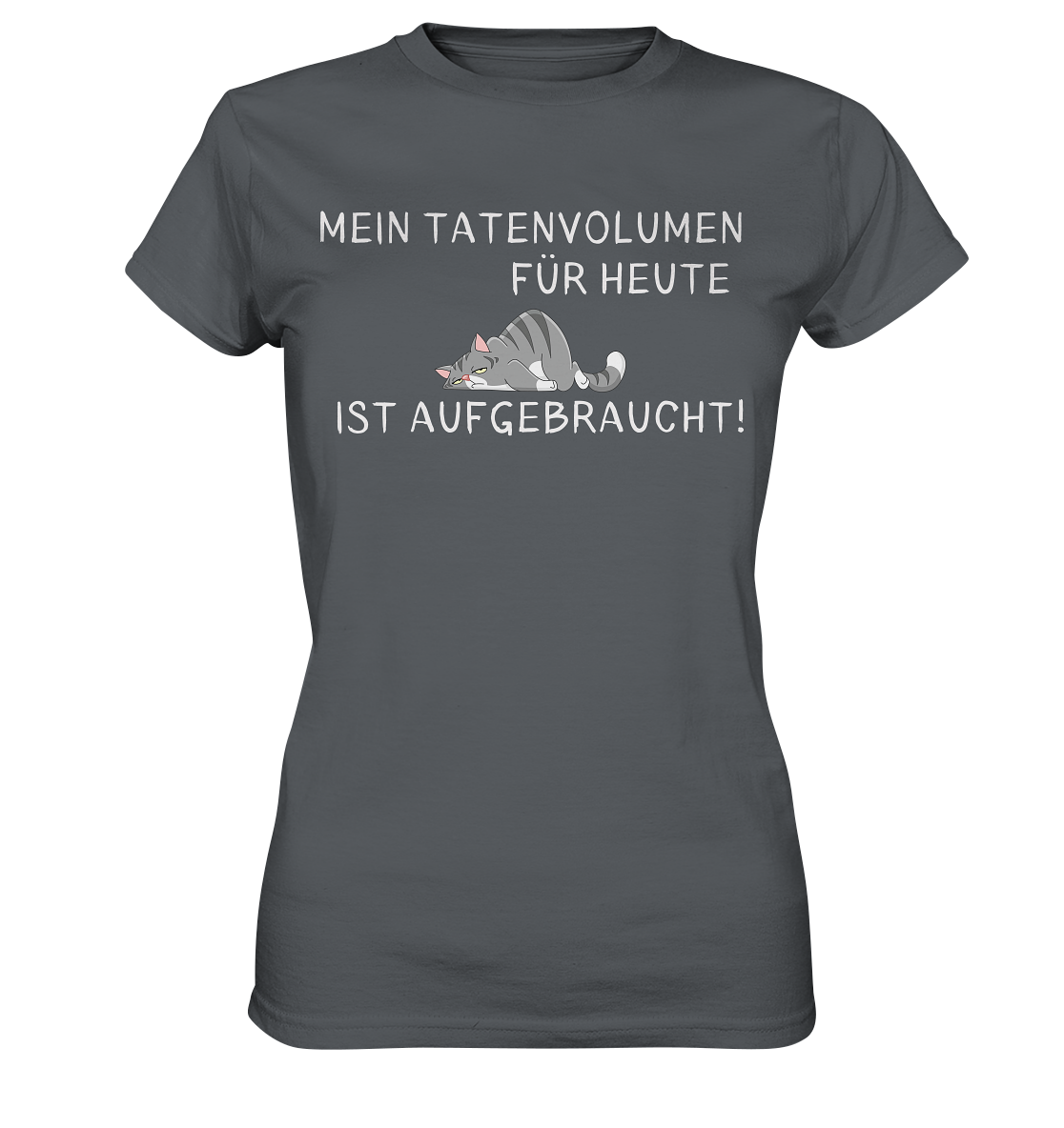 Damen Premiumshirt "Mein Tatenvolumen für heute ist aufgebraucht" - Ladies Premium Shirt