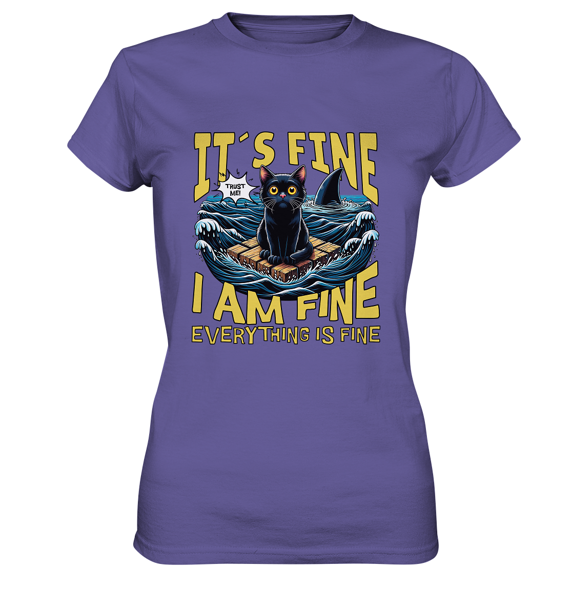 Premium Unisex Shirt - It´s fine, i am fine, everything is fine - Ladies Premium Shirt