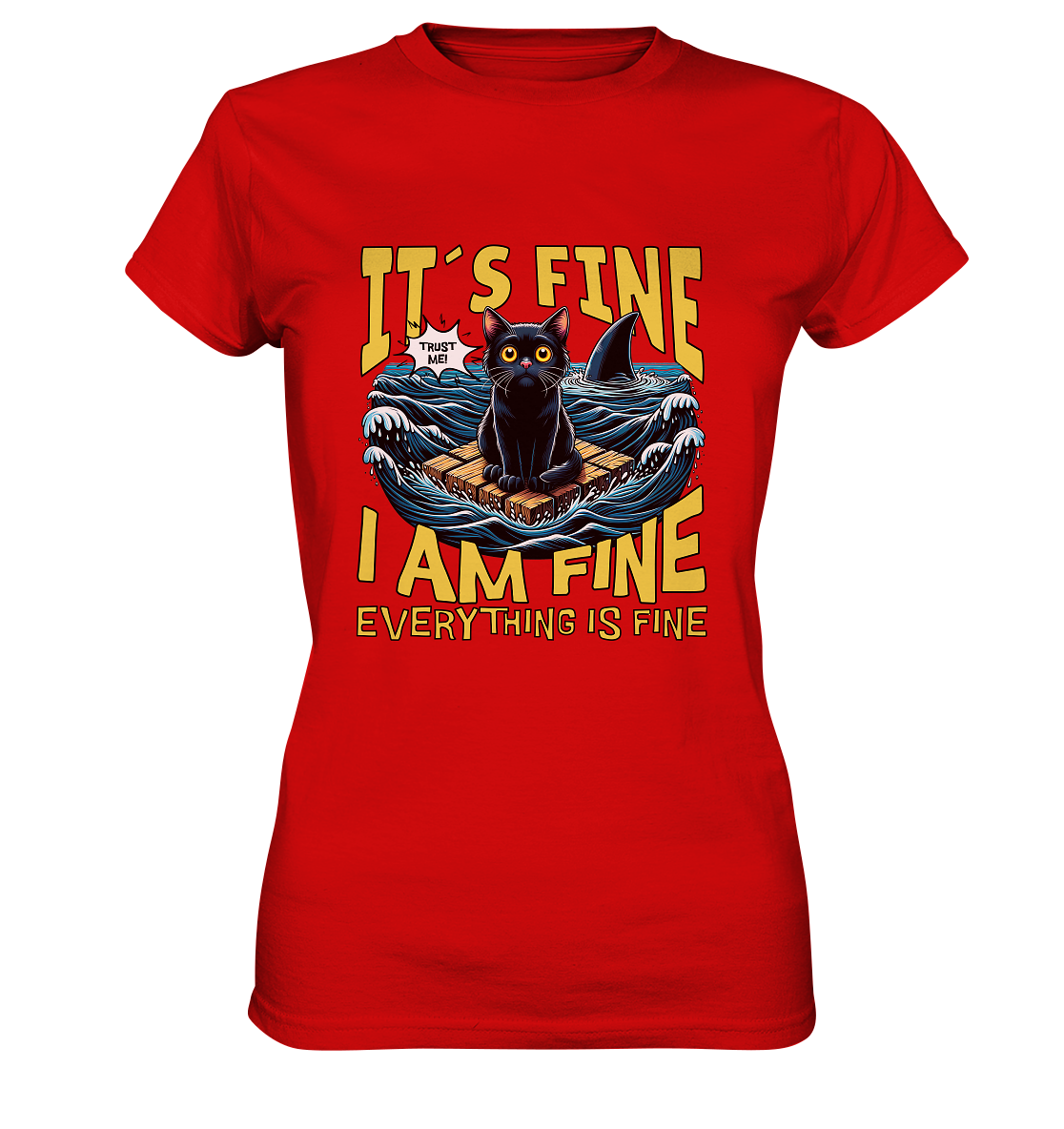 Premium Unisex Shirt - It´s fine, i am fine, everything is fine - Ladies Premium Shirt