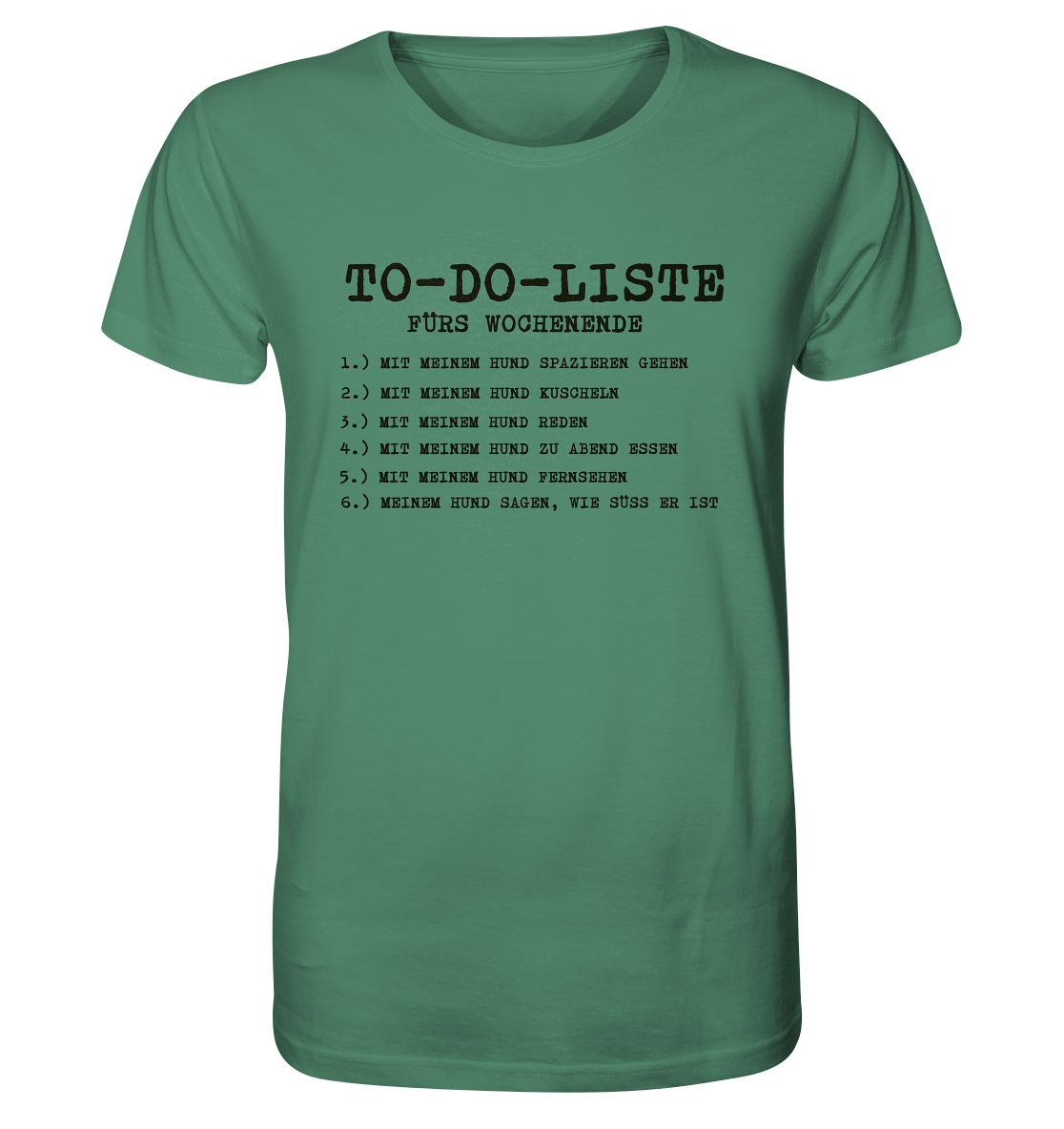 To-Do-Liste fürs Wochenende - Lustiges T-Shirt für Hundeliebhaber - Organic Shirt