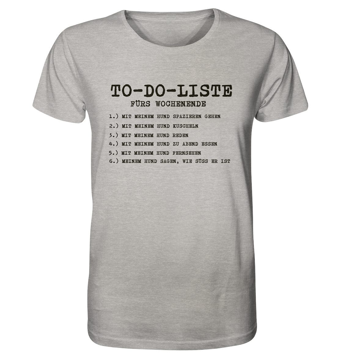 To-Do-Liste fürs Wochenende - Lustiges T-Shirt für Hundeliebhaber - Organic Shirt