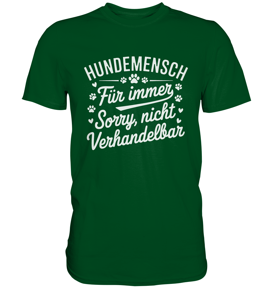 Hundemensch für immer. Sorry, nicht verhandelbar - Premium Shirt