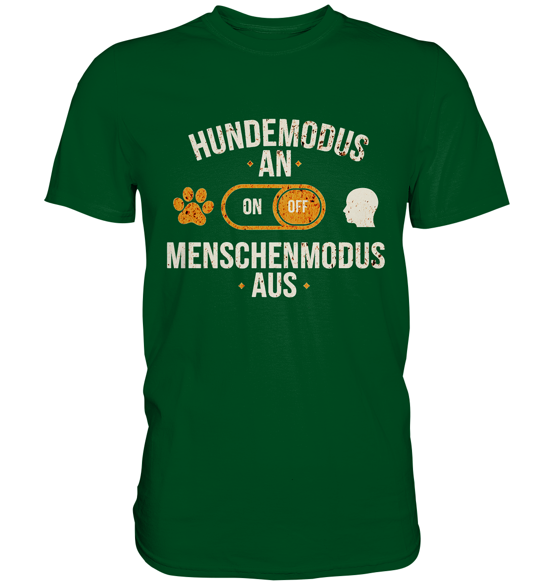 Hundemodus an. Menschenmodus aus. - Premium Shirt