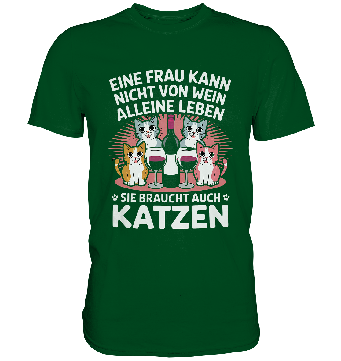 Eine Frau kann nicht allein von Wein leben - Premium Shirt