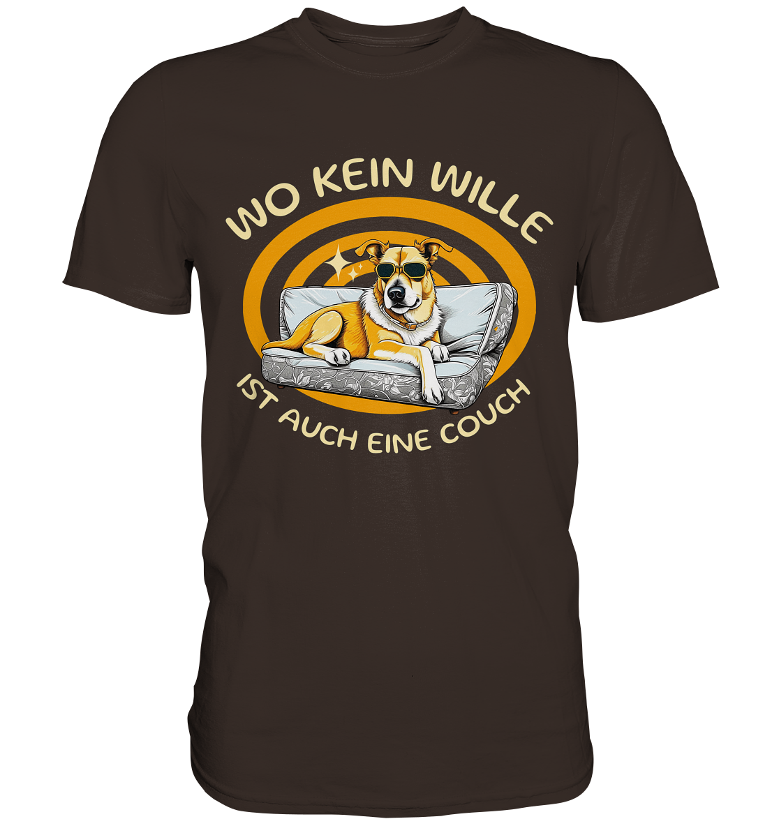 Premium Unisex Shirt - Wo kein Wille, ist auch eine Couch - Premium Shirt