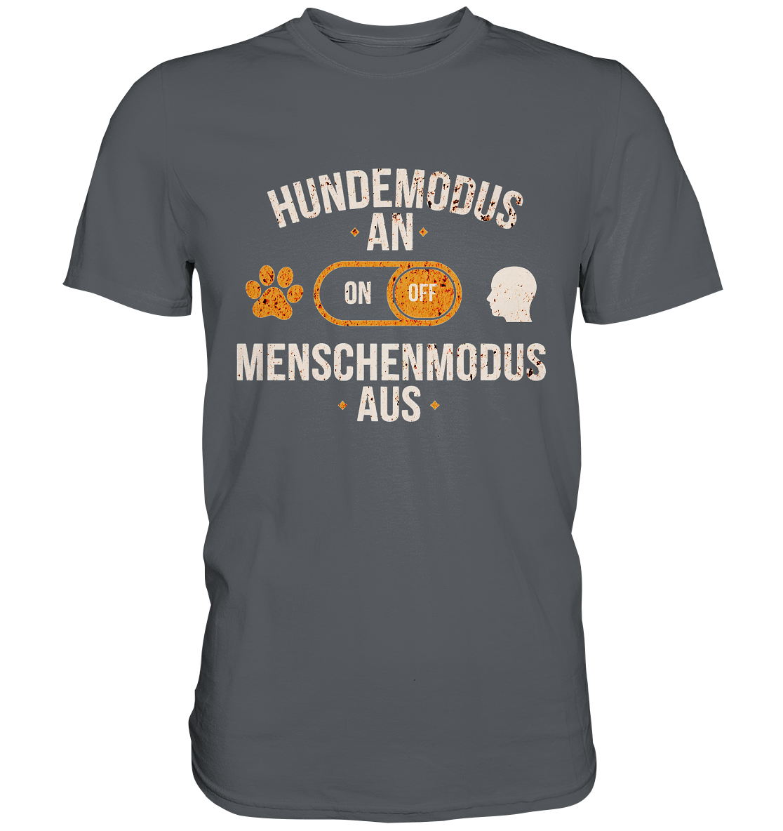 Hundemodus an. Menschenmodus aus. - Premium Shirt