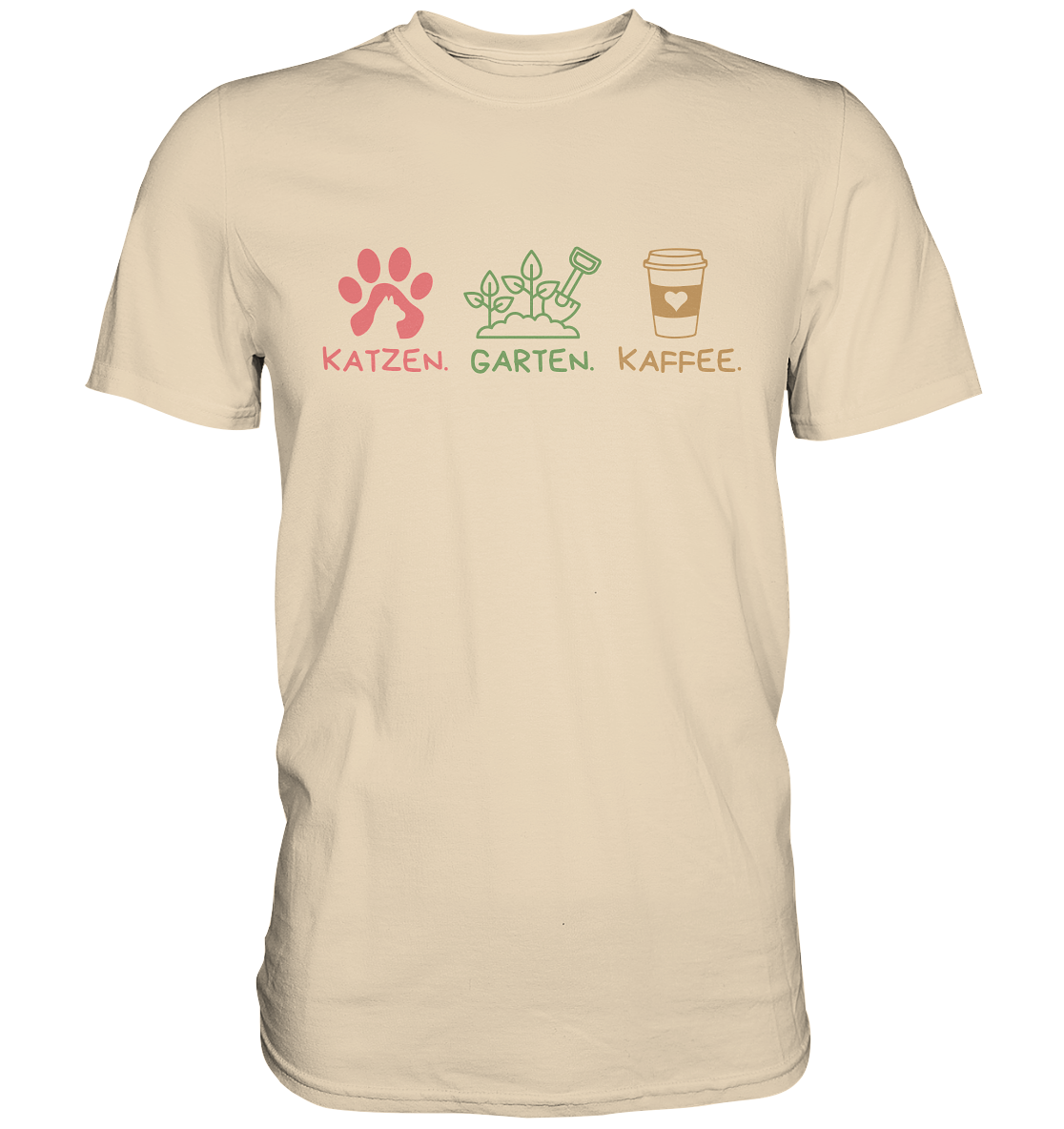 Unisex Premium T-Shirt "Katzen.Garten.Kaffee." - Premium Shirt